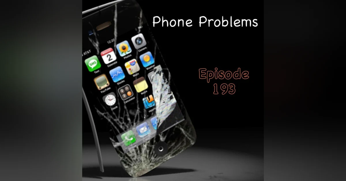 193: Phone Problems