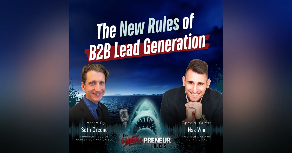 Episode 1325: The New Rules of B2B Lead Generation with Nas Vou