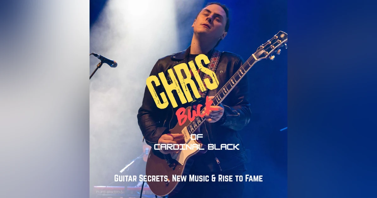Chris Buck of Cardinal Black - Guitar Secrets, New Music & Rise to Fame
