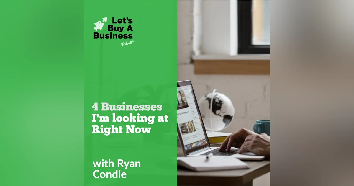 4 Businesses I'm looking at Right Now