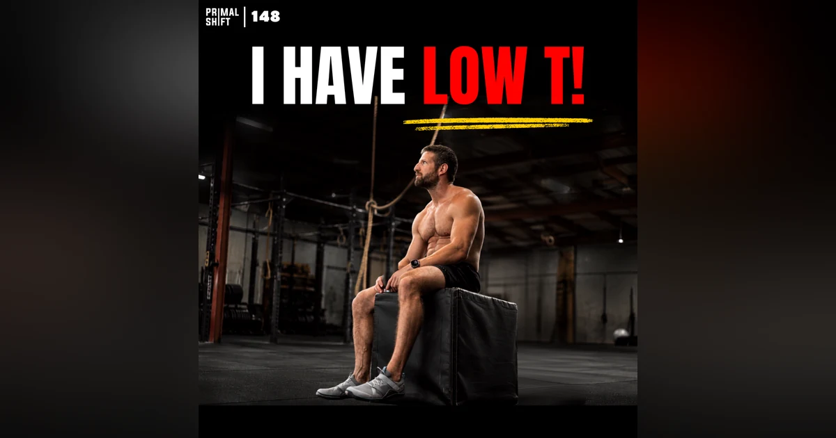 148: My Testosterone Is 312… Here's What Happened to My Body!