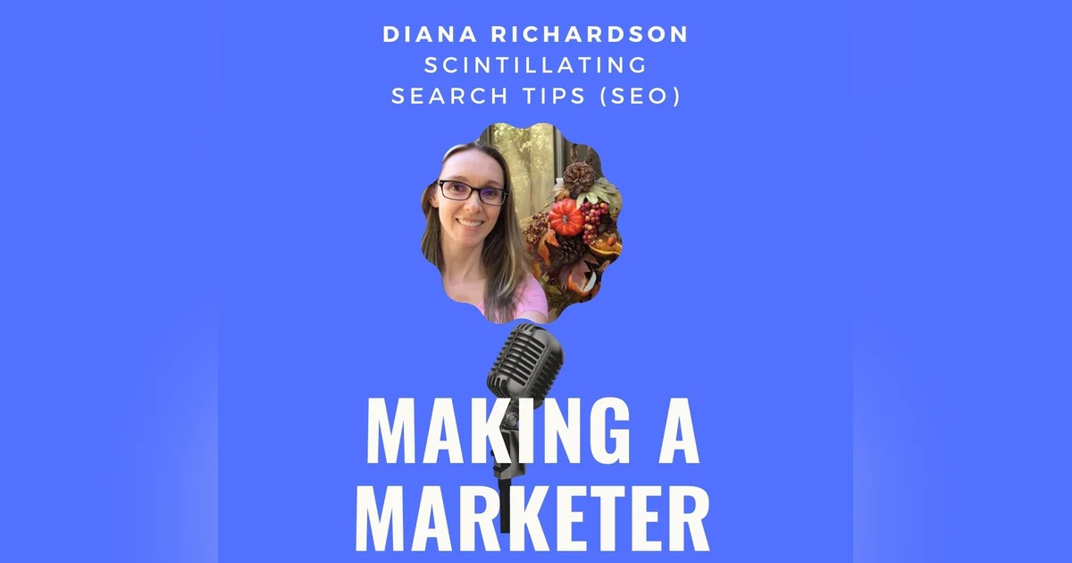 Scintillating Search Tips (SEO) with Diana Richardson