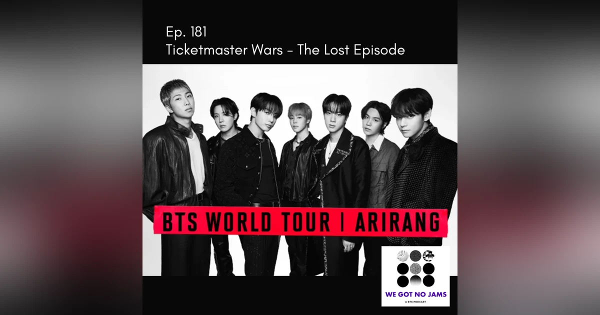 181. Ticketmaster Wars - The Lost Episode