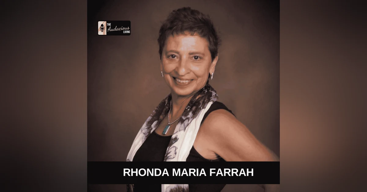 Turning Adversity into Purpose — Rhonda Farrah on Growth and Self-Transformation