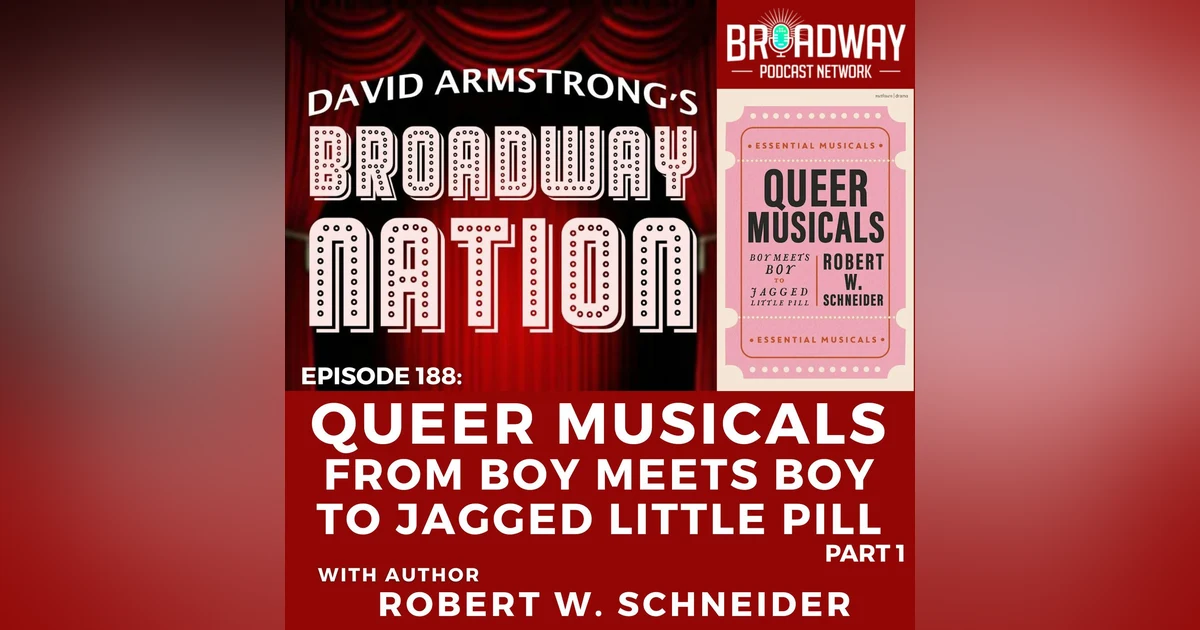 Ep 188: QUEER MUSICALS — From Boy Meets Boy to Jagged Little Pill