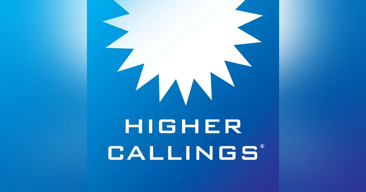 Higher Callings®