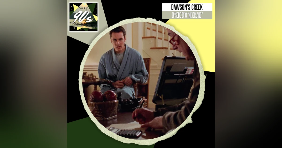 Dawson's Creek: Season 3 Episode 18 - Neverland