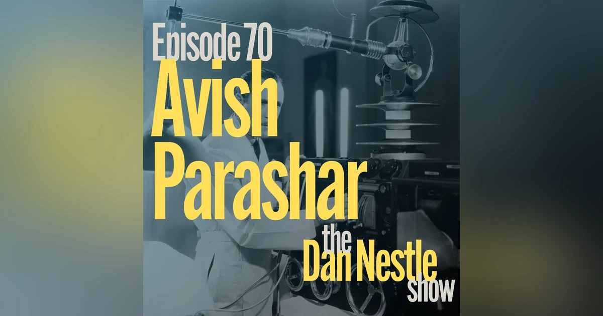070: Improvising Through Change with Avish Parashar