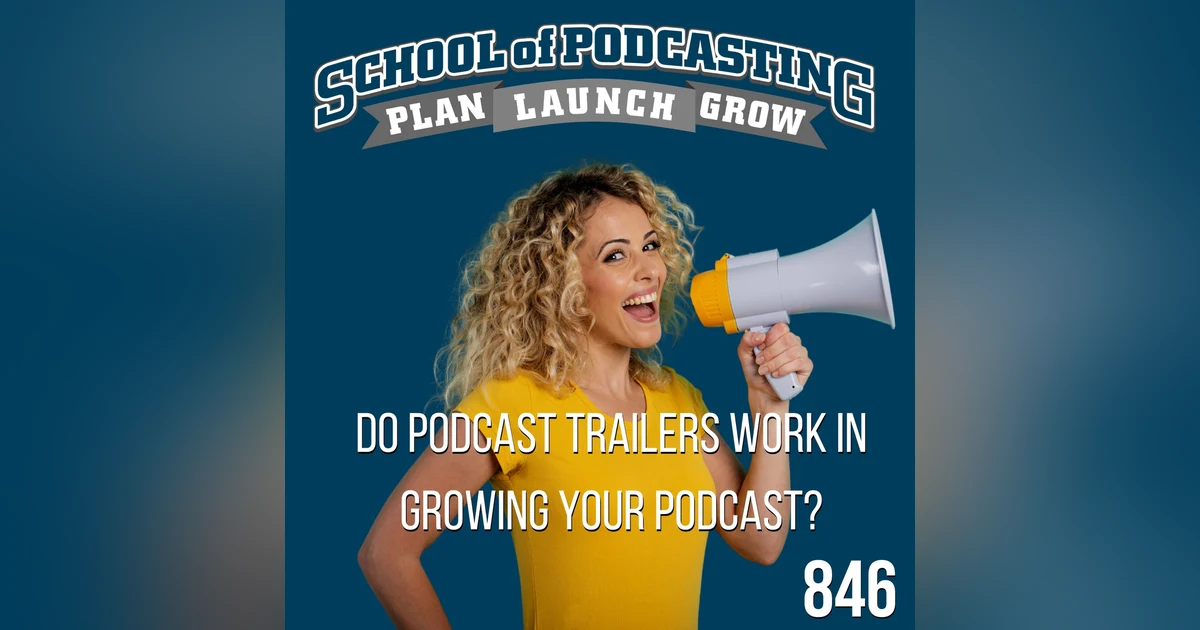 Do Podcast Trailers Work in Growing Your Podcast?