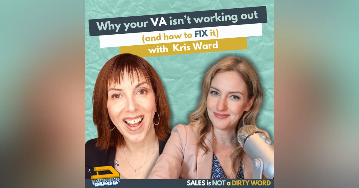 How to Hire Your First VA Without the Headache with Kris Ward