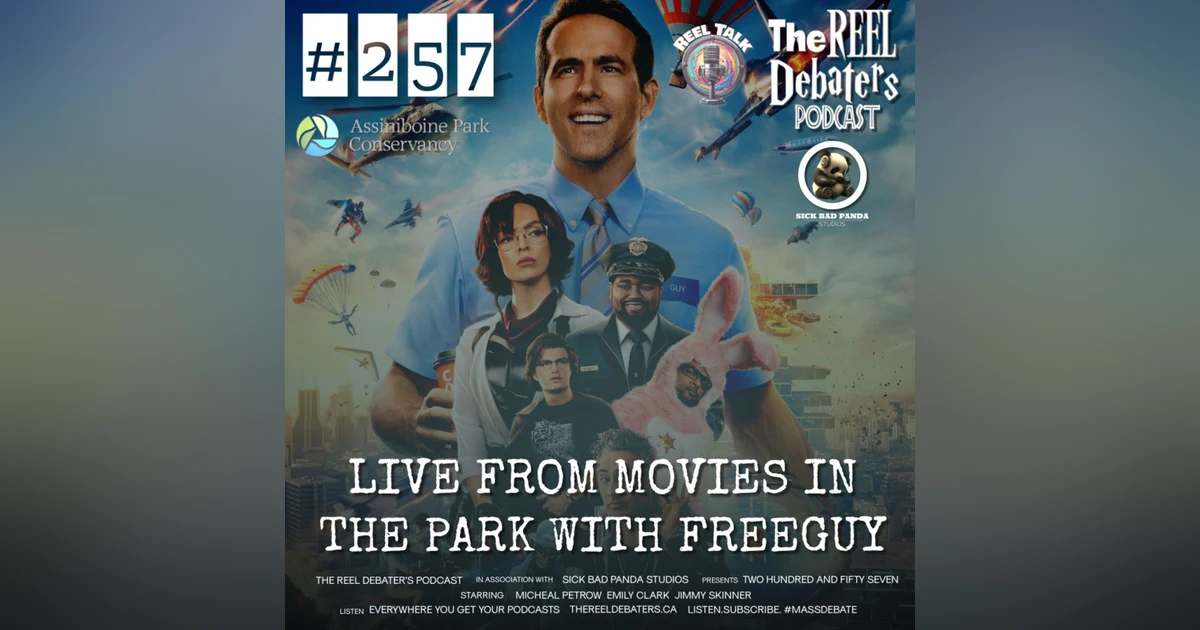 #257 Live From Movies In The Park: Free Guy