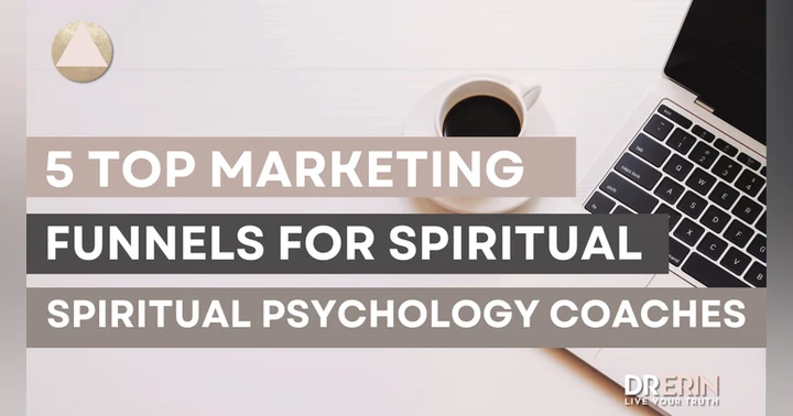 image for 5 Top Marketing Funnels for Spiritual Psychology Coaches