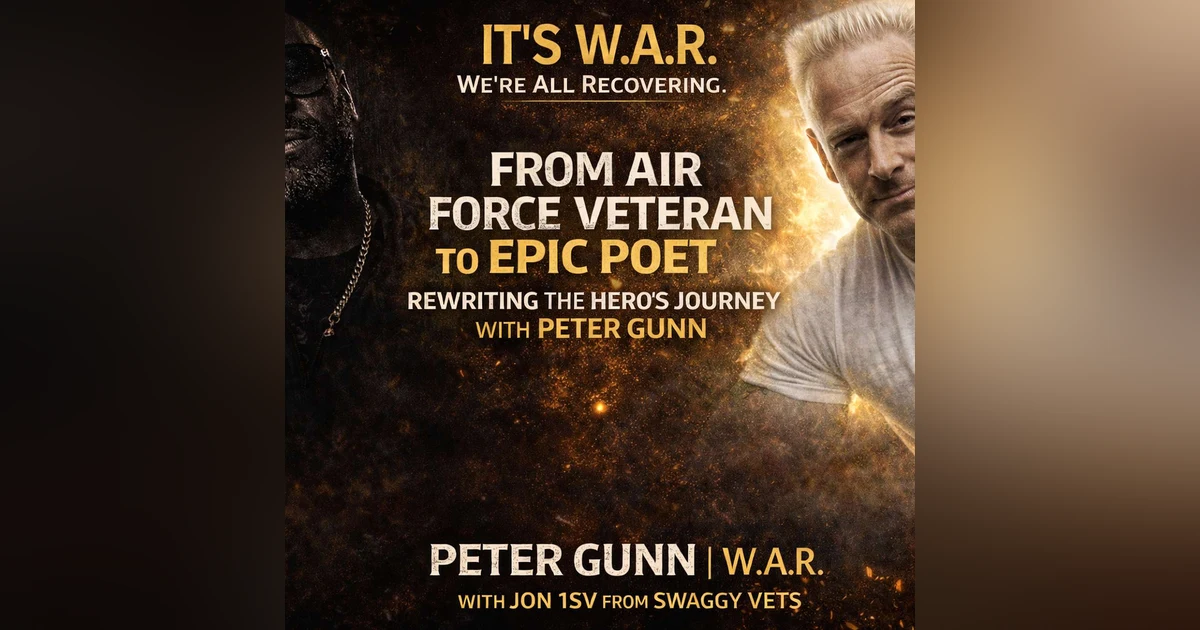 From Air Force Veteran to Epic Poet: Rewriting the Hero’s Journey with Peter Gunn | W.A.R.