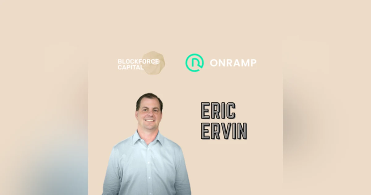 Mission DeFi - EP 28 - Eric Ervin is opening a $100 trillion investor market through Onramp Invest