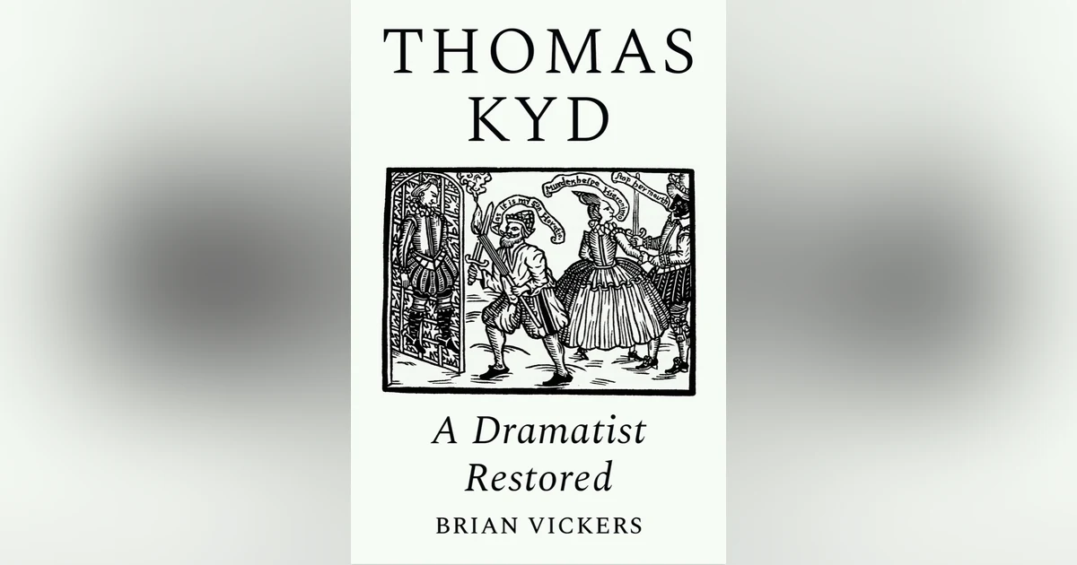 689 Thomas Kyd (with Brian Vickers) | My Last Book with Jonathan D.S. Schroeder
