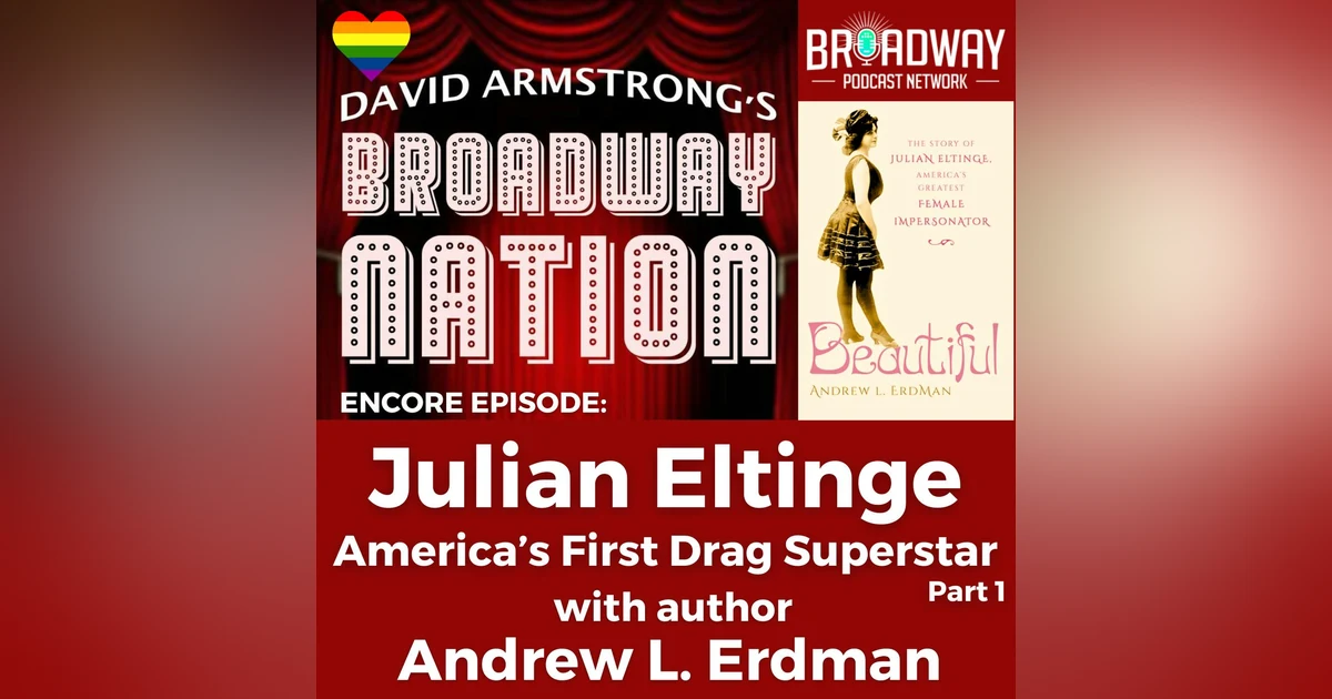 America's First Drag Superstar: Julian Eltinge, part 1