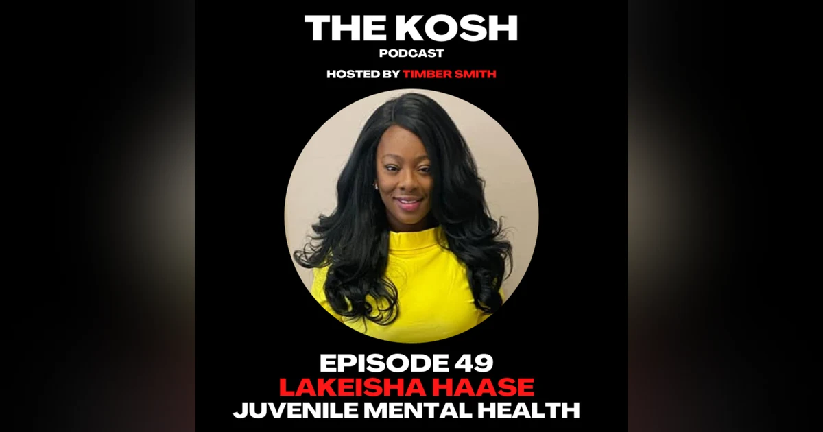 Episode 49: LaKeisha Haase - Juvenile Mental Health