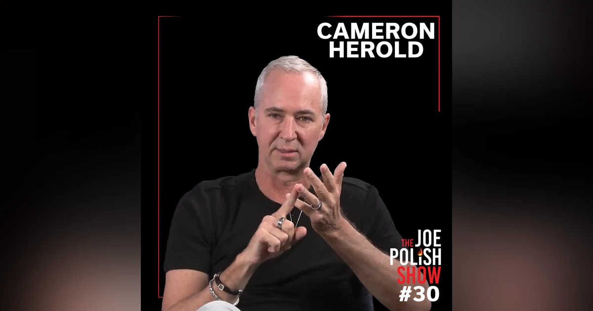 Soft Skills, Hard Truths: Building, Leading, and Letting Go with Cameron Herold and Joe Polish
