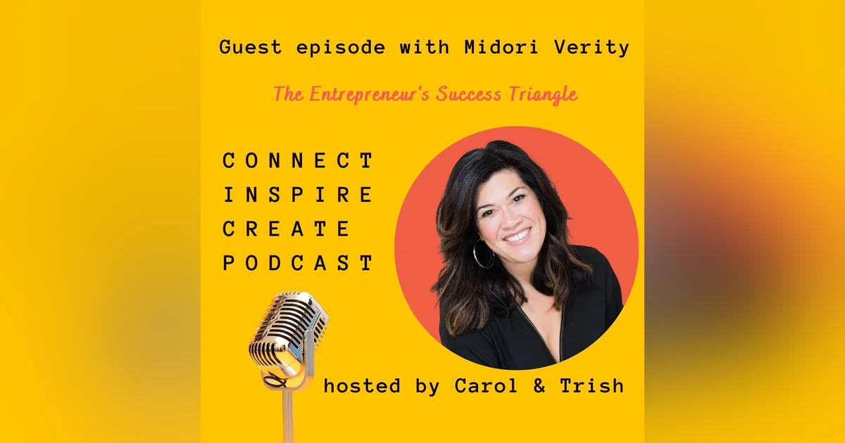 #78 The Entrepreneur's Success Triangle with Midori Verity