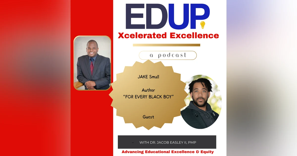 JAKE Small—Generation Z Leadership, Advancing Education for Black Males