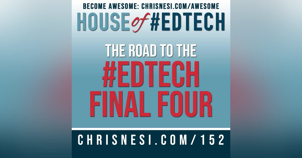 The Road to the #EdTech Final Four - HoET152