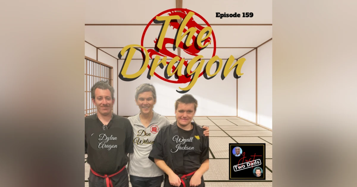 Episode 159: Don Wilson - A Dragon with A Heart