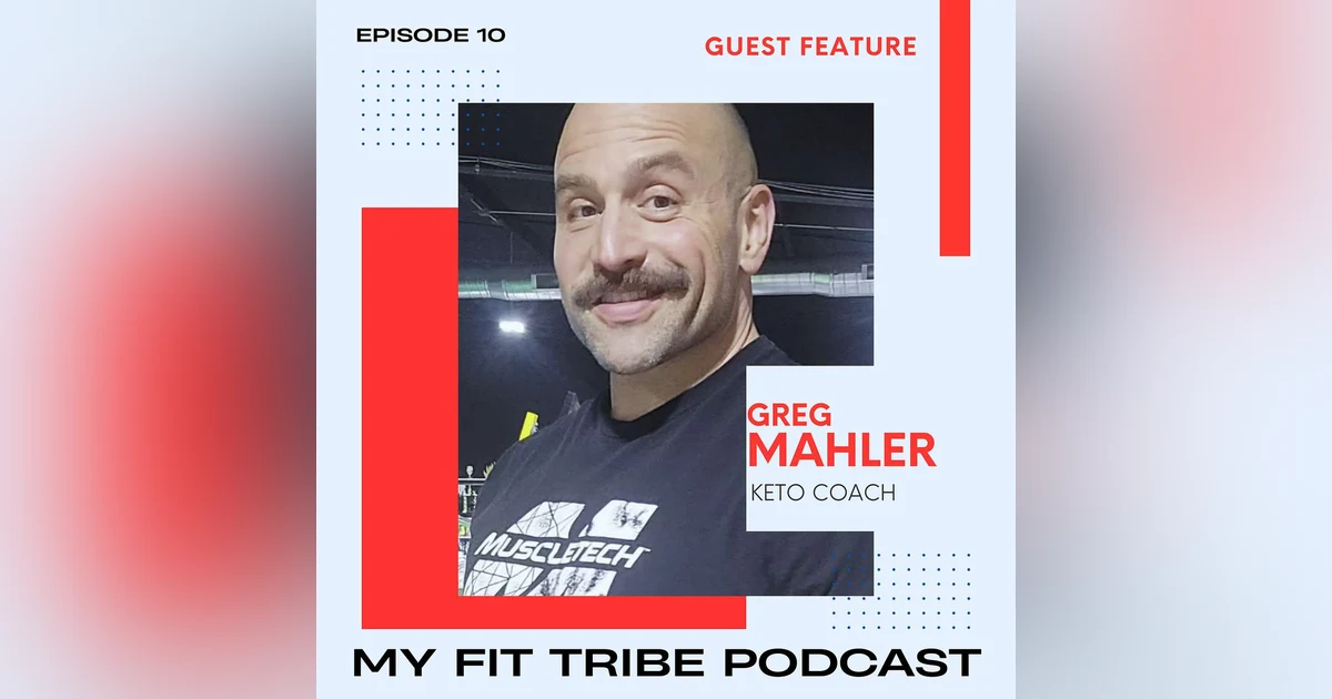Greg Mahler:  Unlocking the Power of KETO
