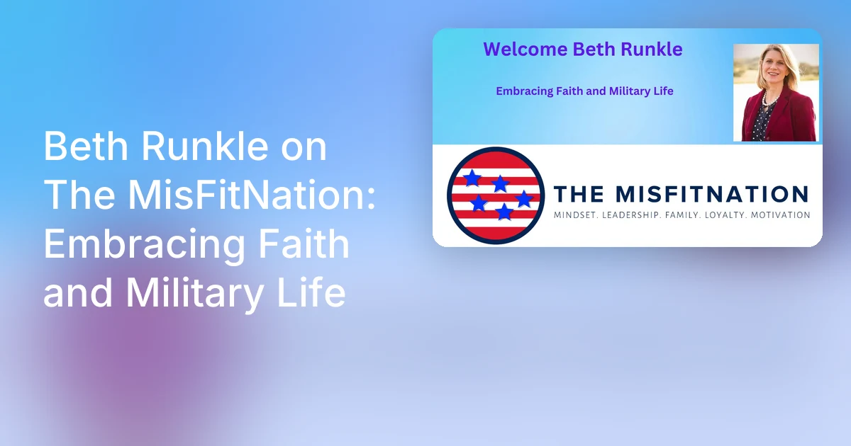 Beth Runkel Math Beth Runkle on The MisFitNation: Embracing Faith and Military Li…