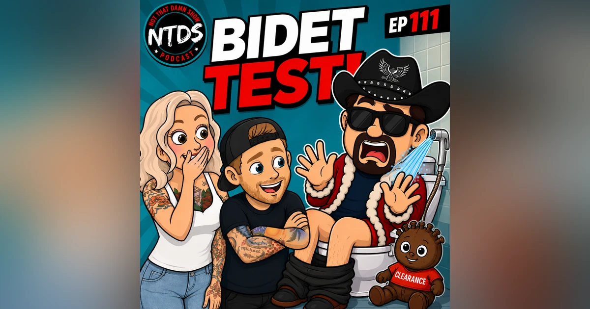 The Gang Tests Stroke’s Bidet | EP 111