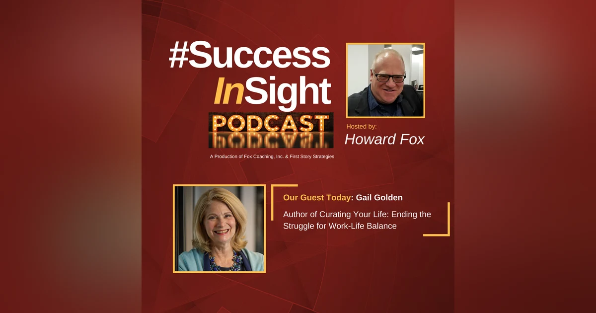 Gail Golden, Author of Curating Your Life: Ending the Struggle for Work-Life Balance