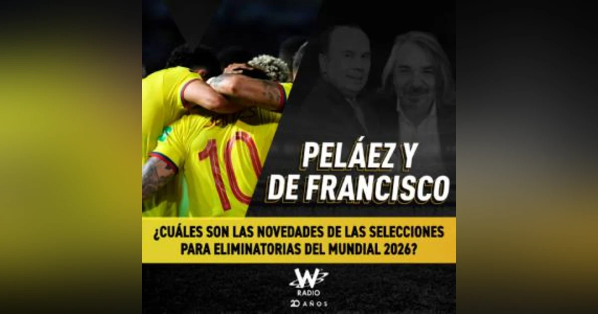 ¿Cuáles son las novedades de las selecciones para eliminatorias del Mundial 2026?