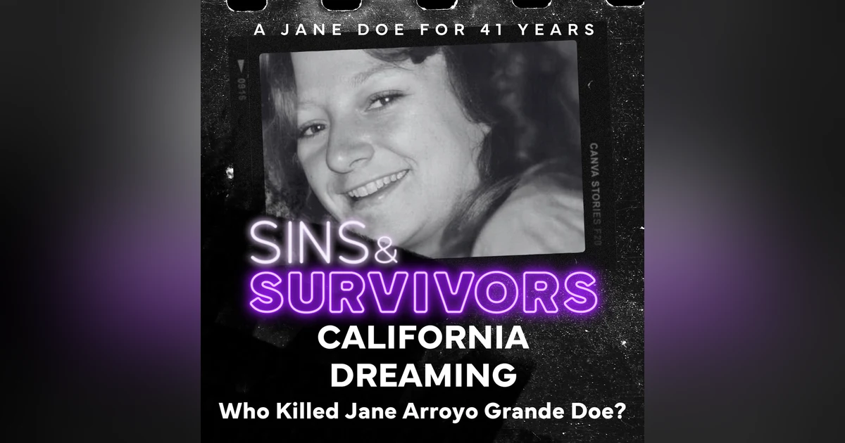 California Dreaming - Who Killed Jane Arroyo Grande Doe