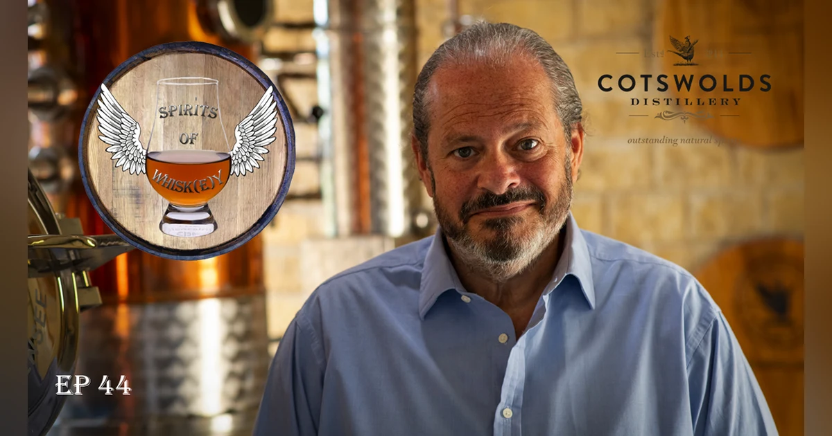 SOW S2 EP44 Distilling the Cotswolds: The Rebirth of English Whisky