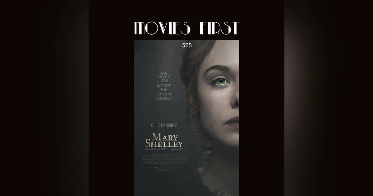 425: Mary Shelley - Movies First with Alex First