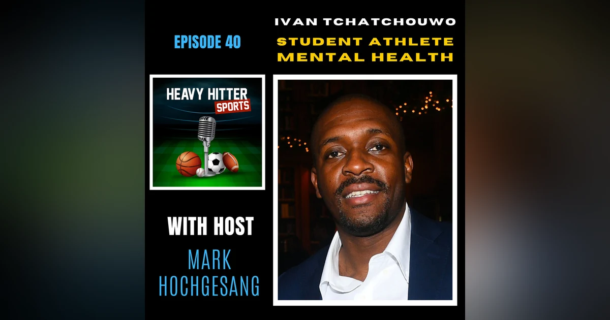 Ivan Tchatchouwo: Student Athlete Mental Health