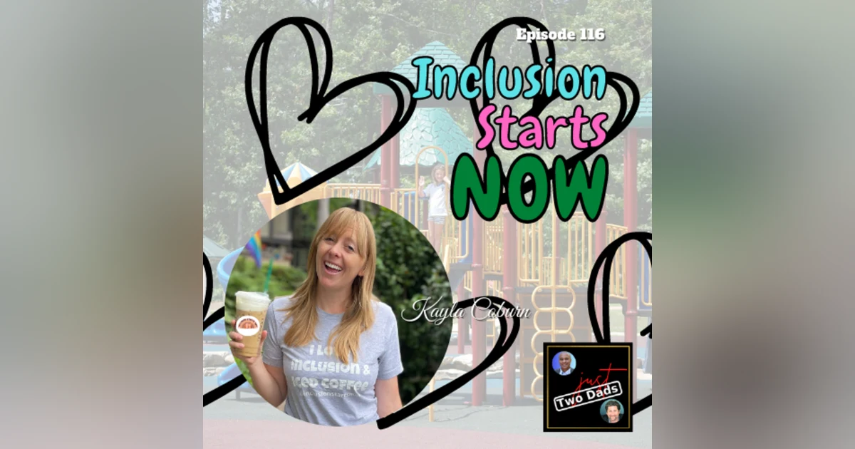 Episode 116: Kayla Coburn - Inclusion Starts NOW