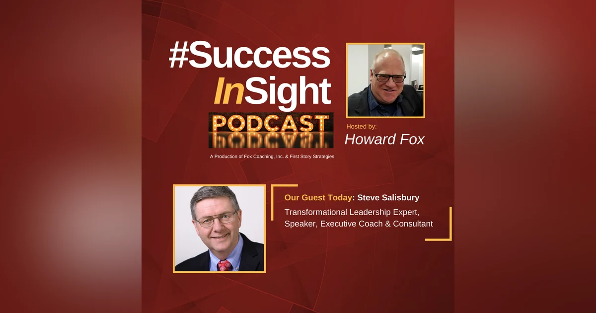 Steve Salisbury, Transformational Leadership Expert, Speaker, Executive Coach & Consultant