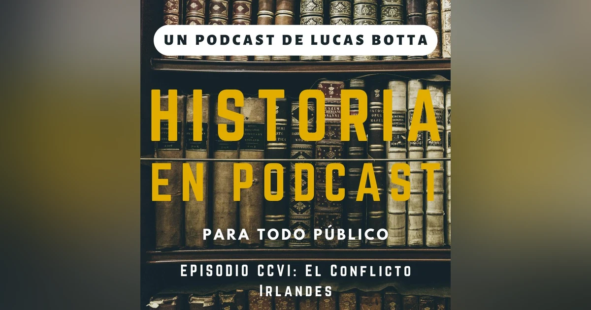 206. El Conflicto Irlandés