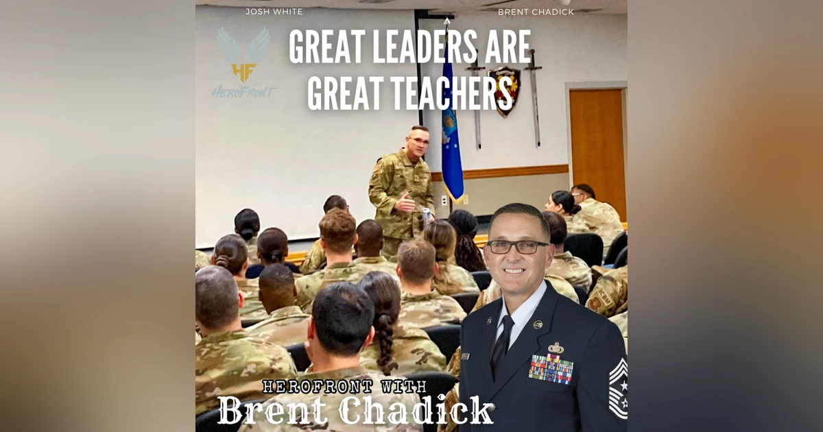 Great Leaders Are Great Teachers: The Euphoric Highs and Crushing Lows of Your Career w/Brent "Chip" Chadick