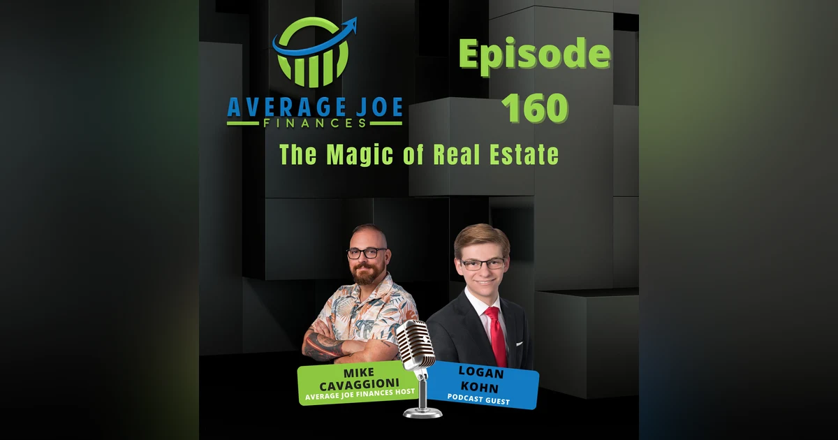160. The Magic of Real Estate with Logan Kohn
