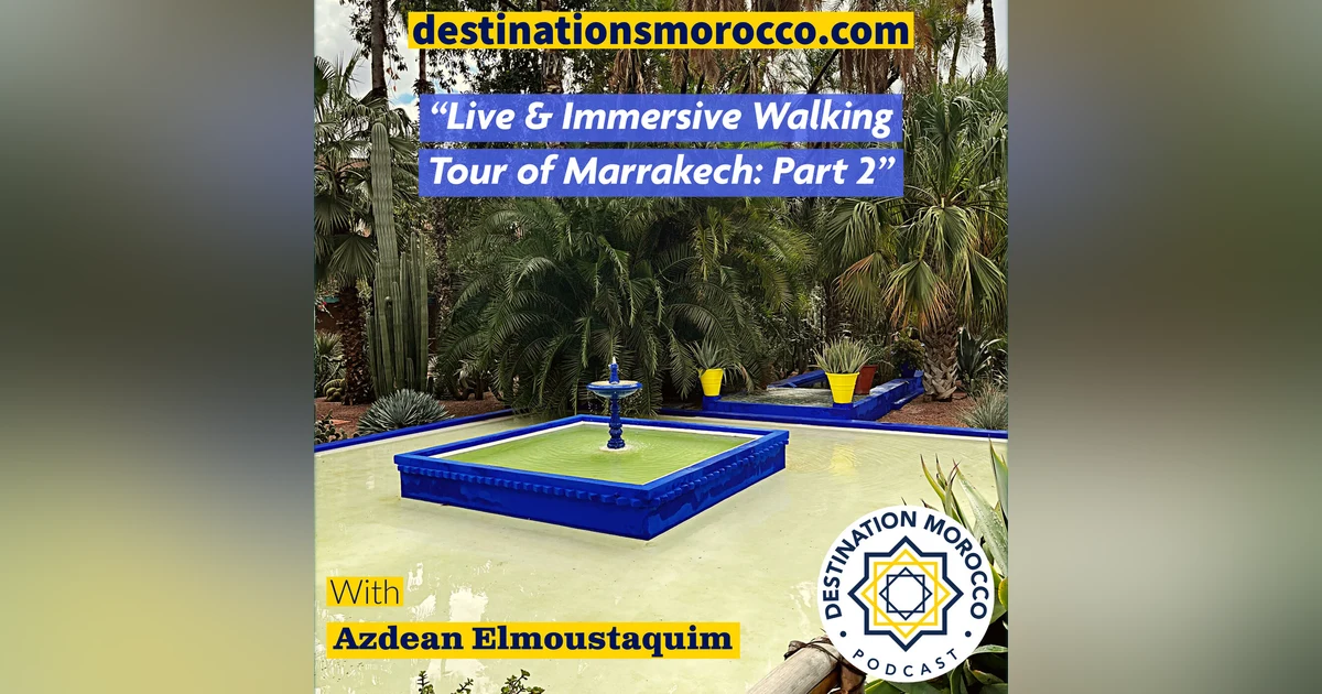 Exploring Marrakech: The Medina, Madrasa and Majorelle Garden