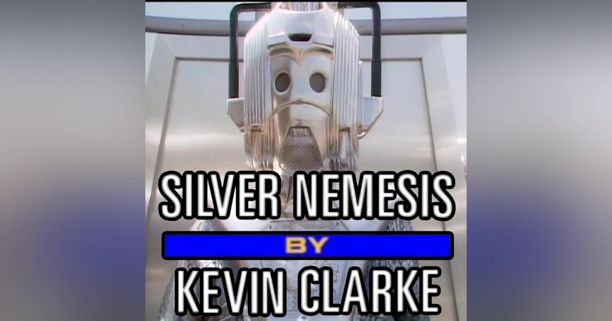 25 Years, Three Factions, One Mysterious Object: The Anniversary That Might Not Be - "Silver Nemesis"