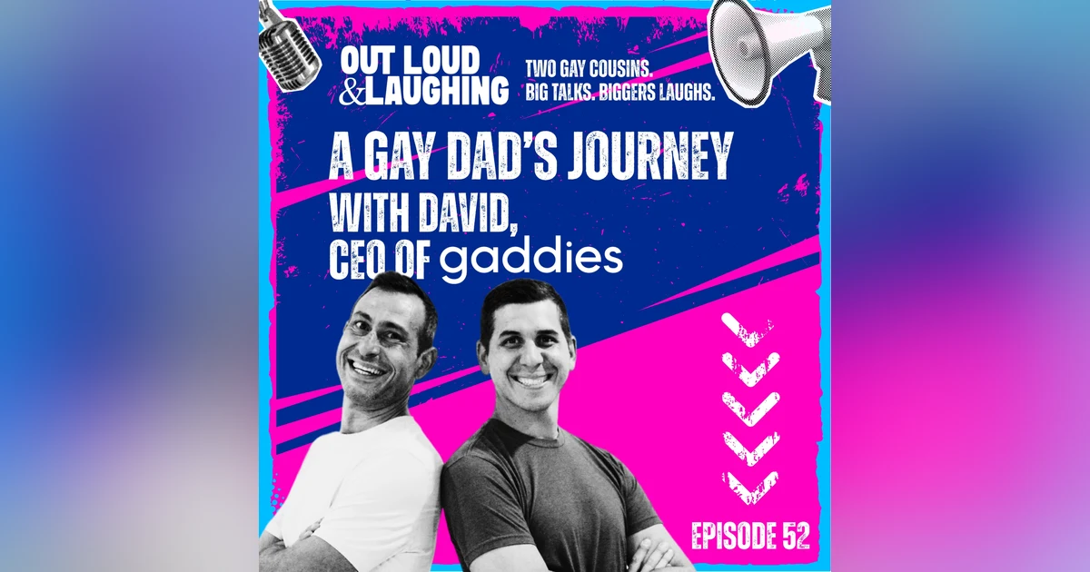 A Gay Dad's Journey with David, CEO of Gaddies (HeyGaddies.com)