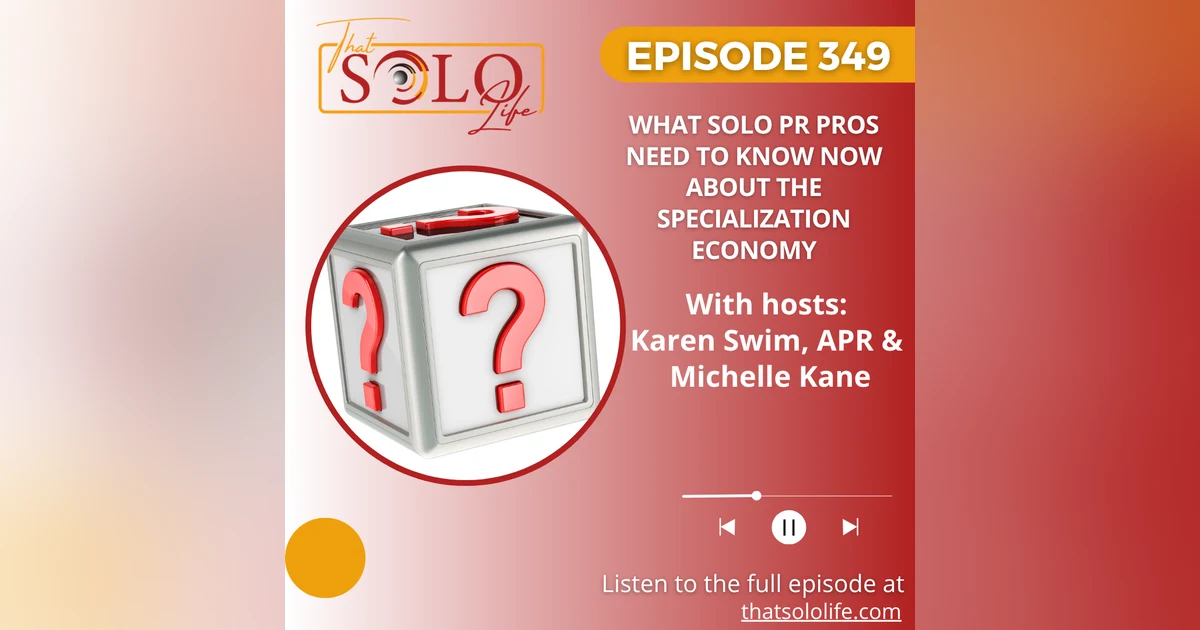 What Solo PR Pros Need to Know Now About the Specialization Economy