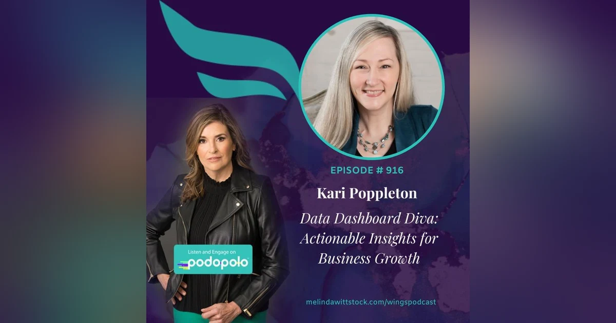 Data Dashboard Diva: Entrepreneur Kari Poppleton on Actionable Insights for Business Growth
