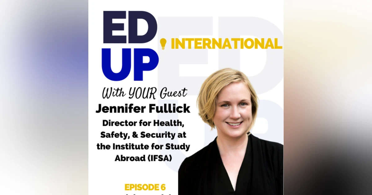 Health, Wellness, STEM, and Motorscooters in Study Abroad. Episode 6 with Dr. Jennifer Fullick of the Institute for Study Abroad (IFSA)