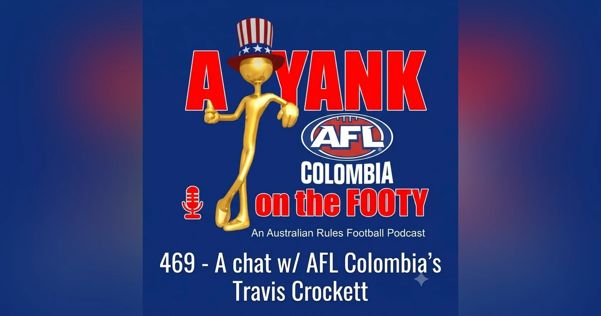 469 - A chat w/ AFL Colombia's Travis Crockett