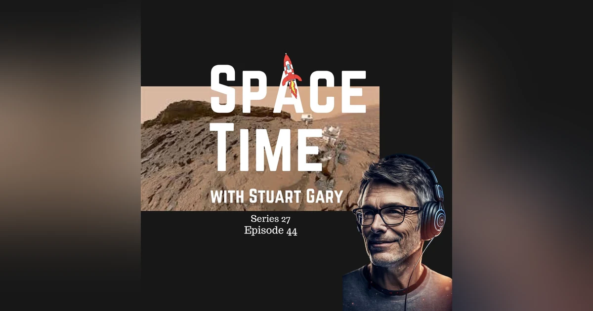 S27E44: Unveiling Mars' Ancient Rivers: Curiosity's Quest for Extinct Waterways