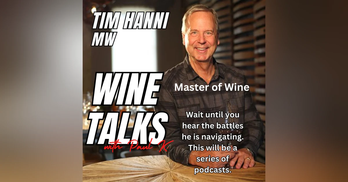 You Wont Believe His Story Until You Hear It. Master of Wine Tim Hanni