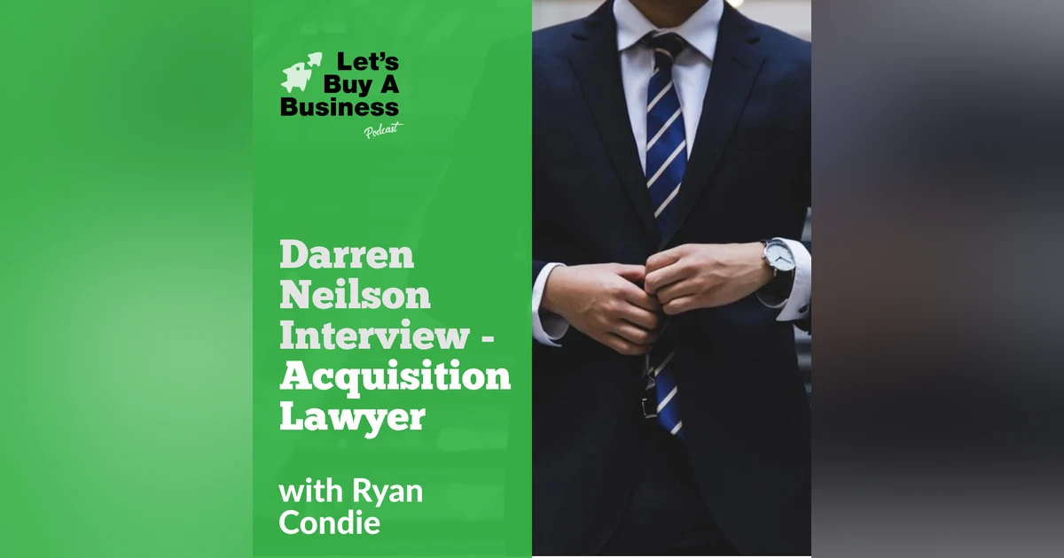 Darren Neilson Interview - Acquisition Lawyer